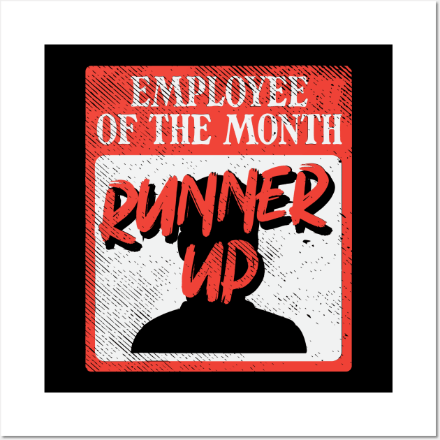 Employee Of The Month Runner Up Wall Art by maxdax